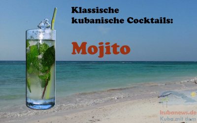 Kubanische Cocktails: Der Mojito